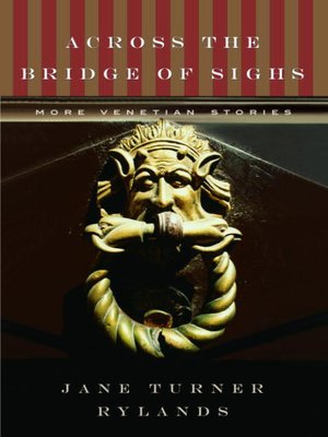 cover image of Across the Bridge of Sighs